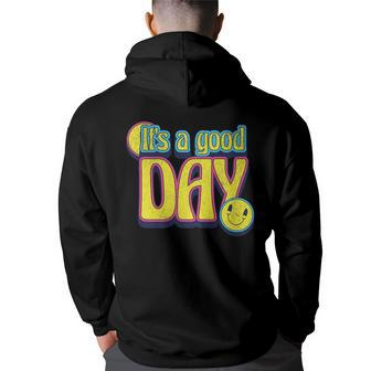 Its A Good Day 90S Kid Groovy Cool Smile Positive Motivation 90S Vintage Designs Funny Gifts Back Print Hoodie | Mazezy