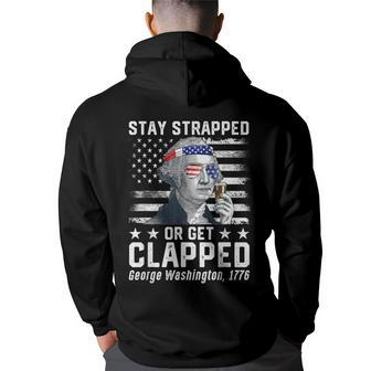 July George Washington 1776 Stay Strapped Or Get Clapped Back Print Hoodie - Thegiftio UK