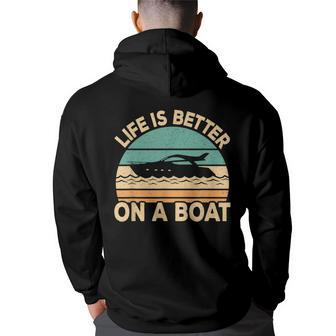 Life Is Better On A Boat Funny Retro Boating Captain Back Print Hoodie - Thegiftio UK