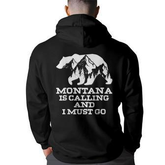 Montana Is Calling And I Must Go Bear And Mountains Gifts For Bear Lovers Funny Gifts Back Print Hoodie | Mazezy