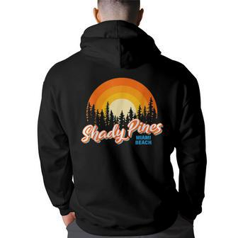 Shady Pines Miami Beach Florida Beach Summer Vacation Florida Gifts & Merchandise Funny Gifts Back Print Hoodie | Mazezy