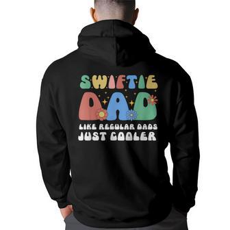 Swiftie Dad Like Regular Dads Just Cooler Hoodie Back Print - Seseable