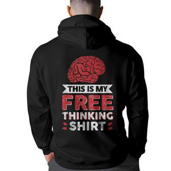 This Is My Free Thinking Back Print Hoodie | Mazezy