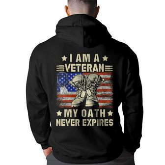 I Am A Veteran My Oath Never Expires Veteran Day Usa Flag Hoodie Back Print | Mazezy