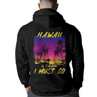 Vintage Hawaii Is Calling I Must Go Beach Vacation Family Vacation Funny Gifts Back Print Hoodie | Mazezy
