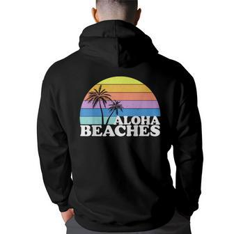 Vintage Retro Aloha Beaches Beach Tropical Vacation Gifts Vacation Funny Gifts Back Print Hoodie | Mazezy