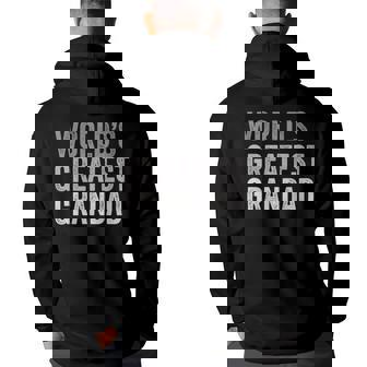 Worlds Greatest Grandad Funny Grandpa Grandfather Grandpa Funny Gifts Back Print Hoodie | Mazezy