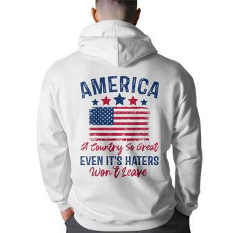 America A Country So Great Even Its Haters Wont Leave Usa Back Print Hoodie - Thegiftio UK