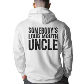 Funny Uncle Fathers Day Somebodys Loud Mouth Uncle Retro Funny Gifts For Uncle Back Print Hoodie | Mazezy