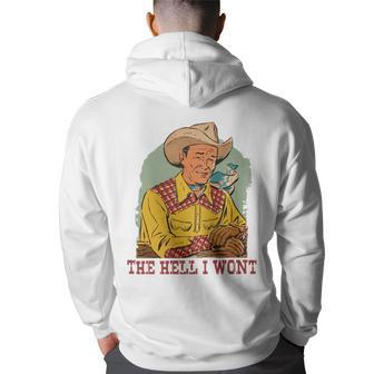 Retro Cowboy The Hell I Wont Western Country Rodeo Dad Gift Funny Gifts For Dad Back Print Hoodie | Mazezy