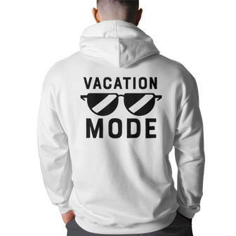 Vacation Mode Funny For Men Boys Sunglasses Vacay Vacation Funny Gifts Back Print Hoodie | Mazezy