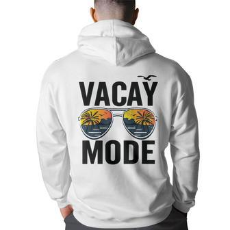 Vacay Mode Of 2023 Trip Funny Family Beach Vacation Summer Vacation Funny Gifts Back Print Hoodie | Mazezy
