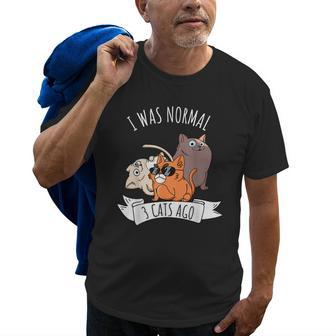 I Was Normal 3 Cats Ago Cat Mom Dad Crazy Cat Lady  Gifts For Mom Funny Gifts Old Men T-shirt