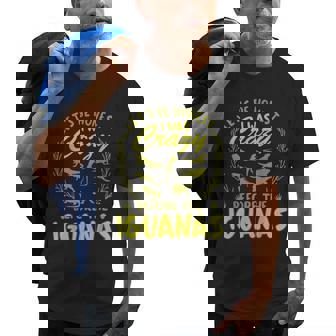 Lets Be Honest I Was Crazy Before Iguanas Old Men T-shirt | Mazezy