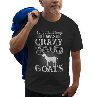 Lets Be Honest I Was Crazy Before The Goats Awesome Gift Awesome Gifts Old Men T-shirt | Mazezy