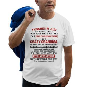Im A Spoiled Granddaughter Of A Crazy Grandma Gift Gifts For Grandma Funny Gifts Old Men T-shirt | Mazezy