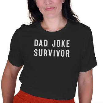 Dad Joke Survivor Sarcastic Funny Gifts For Dad Old Women T-shirt Graphic Print Unisex Tee | Mazezy