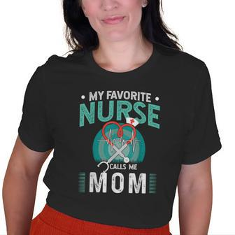 My Favorite Nurse Calls Me Mom Father Of Nurse Old Women T-shirt | Mazezy UK