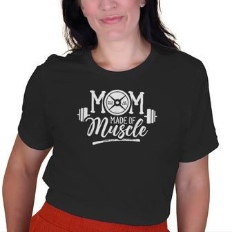 Mom Made Of Muscle Weightlifting Gym Training Workout Gifts For Mom Funny Gifts Old Women T-shirt Graphic Print Unisex Tee | Mazezy