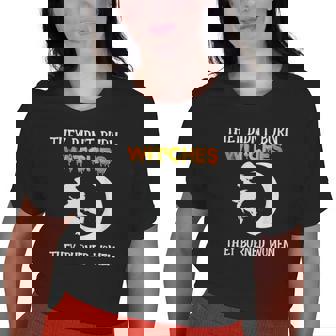 They Didn't Burn Witches They Burned Halloween Old Women T-shirt | Mazezy