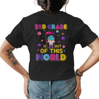 3Rd Grade Is Out Of This World Cute Astronaut Back To School Womens Back Print T-shirt - Seseable