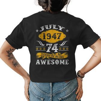 74Th Birthday Decorations July 1947 Men Women 74 Years Old Womens Back Print T-shirt | Mazezy