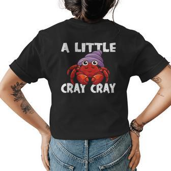 A Little Cray Cray Crawfish Womens Back Print T-shirt | Mazezy