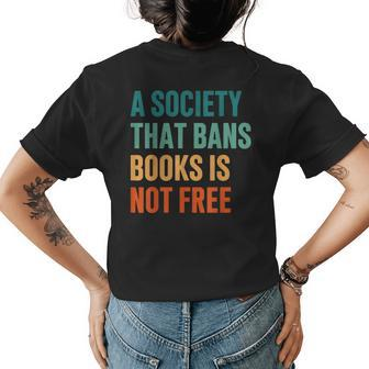A Society That Bans Books Is Not Free Banned Books Women Womens Back Print T-shirt | Mazezy