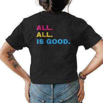 All Is Good Funny Pansexual Subtle Pan Pride Discreet Lgbtq Womens Back Print T-shirt | Mazezy