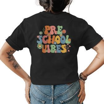 Back To School Preschool Vibes Retro Teacher Women Kids Gifts For Teacher Funny Gifts Womens Back Print T-shirt | Mazezy