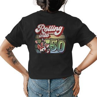 Bowling Party Rolling Into 50 Bowling Birthday Womens Back Print T-shirt - Seseable