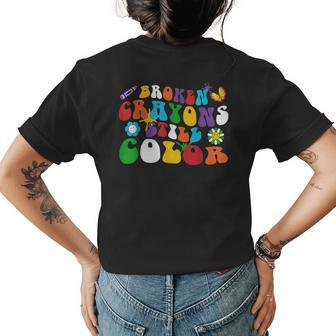 Broken Crayons Still Color Retro Groovy Hippie Daisy Womens Back Print T-shirt | Mazezy