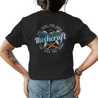 Bushcraft | The More You Know The Less You Worry Womens Back Print T-shirt - Thegiftio UK
