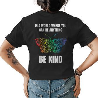 Butterfly In A World Where You Can Be Anything Be Kind Unity Womens Back Print T-shirt | Mazezy