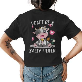 Cow Dont Be Saltyheifer Funny Women Girl Baby Toddler Womens Back Print T-shirt | Mazezy