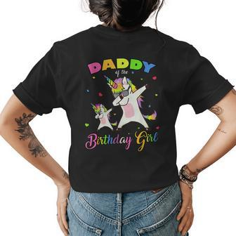 Daddy Of The Birthday Girl Dabbing Unicorn Princess And Dad Womens Back Print T-shirt - Monsterry UK