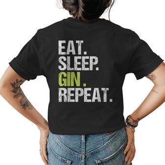 Eat Sleep Gin Repeat Alcohol Lover Christmas Gift Womens Back Print T-shirt | Mazezy