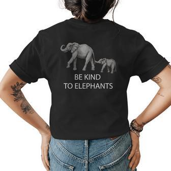 Elephants Be Kind To Animals Men Women Boys Girls Womens Back Print T-shirt | Mazezy