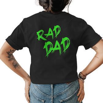 Fathers Day 80S90S Graffiti Rad Dad Funny Gifts For Dad Womens Back Print T-shirt | Mazezy