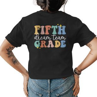 Fifth Grade Dream Team Teacher Students Back To School Womens Back Print T-shirt - Monsterry