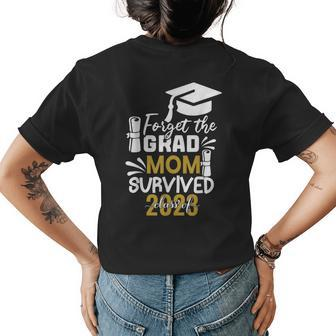 Forget The Grad Mom Survived Funny Class Of 2023 Graduation Womens Back Print T-shirt | Mazezy
