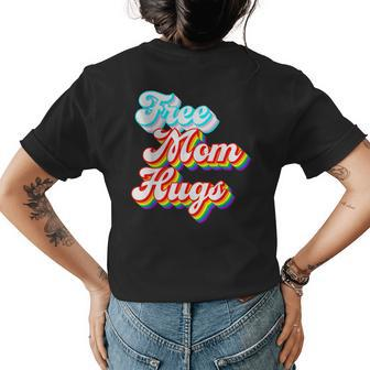 Free Mom Hugs - Lgbtq Trans Rainbow Pride Womens Back Print T-shirt - Seseable