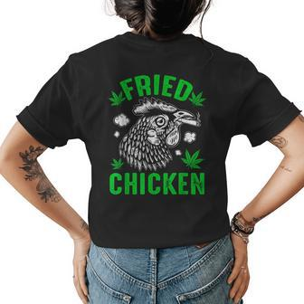 Fried Smoking Chicken 420 Marijuana Weed Leaf Pot 420 Womens Back Print T-shirt - Seseable