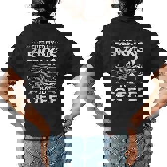 Fueled By Books And Coffee Book Reading Book Lover Reading Funny Designs Funny Gifts Womens Back Print T-shirt | Mazezy