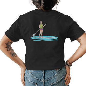 Funny Paddleboarding Women Stand Up Paddle Board Sup Womens Back Print T-shirt | Mazezy
