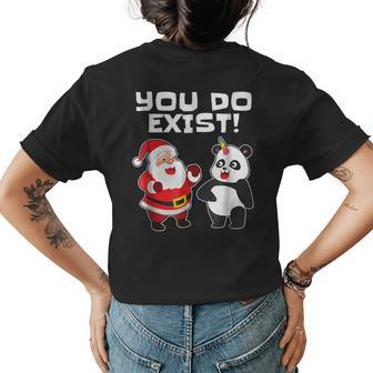 Funny Santa Unicorn Panda You Do Exist Pandacorn Unicorn Funny Gifts Womens Back Print T-shirt | Mazezy
