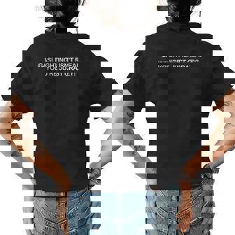 Gaslighting Isnt Real Youre Just Crazy Womens Back Print T-shirt | Mazezy