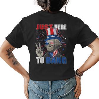George Washington 4Th Of July Just Here To Bang Funny Party Womens Back Print T-shirt - Thegiftio UK