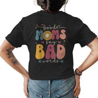 Good Moms Say Bad Words Groovy Daisy Flower Smile Face Funny Womens Back Print T-shirt | Mazezy