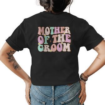 Groovy Mother Of The Groom Wedding Shower Mom From Groom Womens Back Print T-shirt | Mazezy